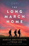 The Long March Home (A World War II Novel of the Pacific) - 9780800742768 by Marcus Brotherton, Tosca Lee, 9780800742768