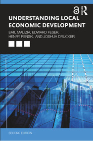 Understanding Local Economic Development (Second Edition) - 9780367557393 by Emil Malizia, Edward J. Feser, Henry Renski, Joshua Drucker, 9780367557393