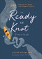 The Ready or Knot Prayer Guide (100 Prayers for Dating and Engaged Couples) by Scott Kedersha, Jonathan "JP" Pokluda, 9781540902870