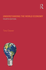 Understanding the World Economy by Tony Cleaver, 9780415681315
