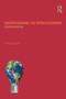Understanding the World Economy by Tony Cleaver, 9780415681315
