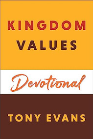 Kingdom Values Devotional by Tony Evans, 9780764241895