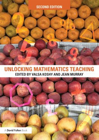 Unlocking Mathematics Teaching by Valsa Koshy, Jean Murray, 9780415579285