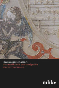 ›Musica noster amor!‹ Der Musiktisch des Landgrafen Moritz von Hessen (German Edition) by Irmtraud Baier, 9783422023833