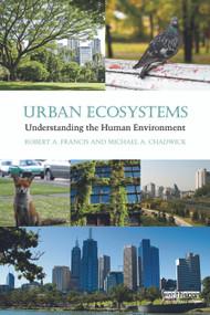 Urban Ecosystems (Understanding the Human Environment) by Robert A. Francis, Michael A. Chadwick, 9780415698030