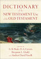 Dictionary of the New Testament Use of the Old Testament by G. K. Beale, D. A. Carson, Benjamin L. Gladd, Andrew David Naselli, 9781540960047
