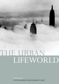 The Urban Lifeworld (Formation Perception Representation) by Peter Madsen, Richard Plunz, 9780415231770