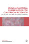 Using Analytical Frameworks for Classroom Research (Collecting Data and Analysing Narrative) by Susan Rodrigues, 9780415553070
