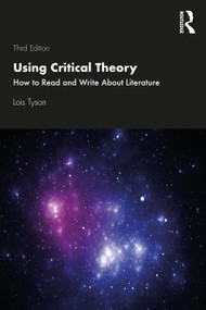 Using Critical Theory (How to Read and Write About Literature) by Lois Tyson, 9781138586475