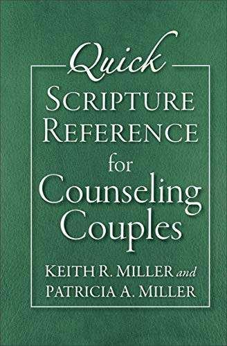 Quick Scripture Reference for Counseling Couples by Keith R. Miller, Patricia A. Miller, 9780801019043
