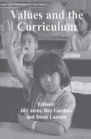 Values and the Curriculum by Jo Cairns, Roy Gardner, Denis Lawton, 9780713002225