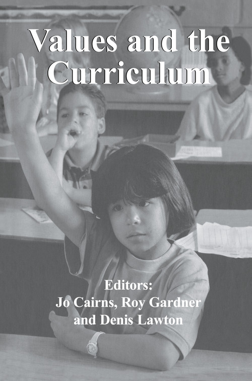 Values and the Curriculum by Jo Cairns, Roy Gardner, Denis Lawton, 9780713002225
