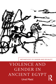 Violence and Gender in Ancient Egypt by Uroš Matić, 9780367356200