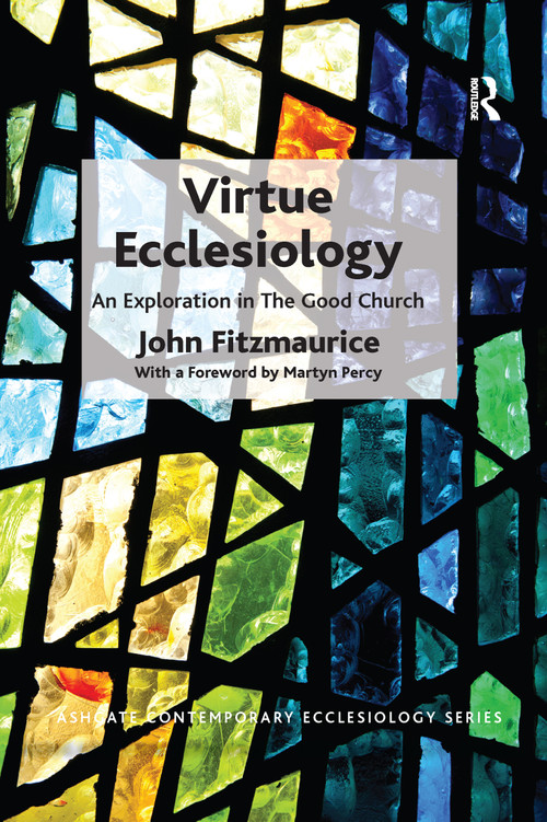 Virtue Ecclesiology (An Exploration in The Good Church) - 9780367597276 by John Fitzmaurice, 9780367597276