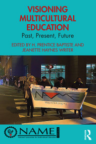 Visioning Multicultural Education (Past, Present, Future) by H. Prentice Baptiste, Jeanette Haynes Writer, 9780367558987