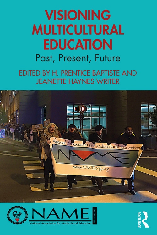 Visioning Multicultural Education (Past, Present, Future) by H. Prentice Baptiste, Jeanette Haynes Writer, 9780367558987