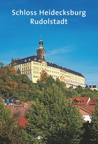 Schloss Heidecksburg (Rudolstadt) (German Edition) by Heiko Laß, Helmut-Eberhard Paulus, Lutz Unbehaun, Günther Thimm, Georg Habermehl, 9783422031128