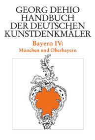 Dehio - Handbuch der deutschen Kunstdenkmäler / Bayern Bd. 4 (München und Oberbayern) (German Edition) by Georg Dehio, Dehio Vereinigung e.V., Ernst Götz, Heinrich Habel, Karlheinz Hemmeter, 9783422031159