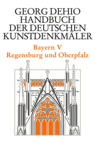 Dehio - Handbuch der deutschen Kunstdenkmäler / Bayern Bd. 5 (Regensburg und Oberpfalz) (German Edition) by Georg Dehio, Dehio Vereinigung e.V., Jolanda Drexler, Joachim Hubel, Astrid Debold-Kritter, 9783422031180