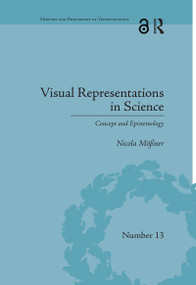 Visual Representations in Science (Concept and Epistemology) by Nicola Mößner, 9780367487058
