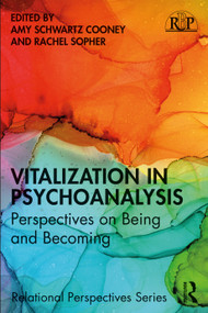 Vitalization in Psychoanalysis (Perspectives on Being and Becoming) by Amy Schwartz Cooney, Rachel Sopher, 9780367687892