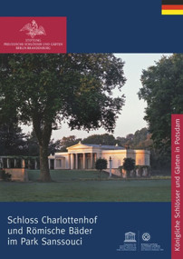 Römische Bäder und Charlottenhof im Park von Sanssouci (German Edition) by Antje Adler, Stiftung Preußische Schlößer, 9783422040120