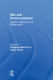 War and Democratization (Legality, Legitimacy and Effectiveness) by Wolfgang Merkel, Sonja Grimm, 9780415590860