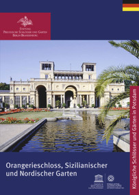 Orangerieschloss, Sizilianischer und Nordischer Garten (German Edition) by Stiftung Preußische Schlößer, 9783422040243
