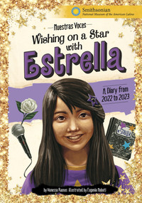 Wishing on a Star with Estrella (A Diary from 2022 to 2023) by Vanessa Ramos, Eugenia Nobati, 9781669012757