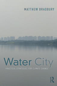 Water City (Practical Strategies for Climate Change) by Matthew Bradbury, 9780367425067
