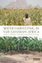 Water Harvesting in Sub-Saharan Africa by William Critchley, John Gowing, 9780415537865