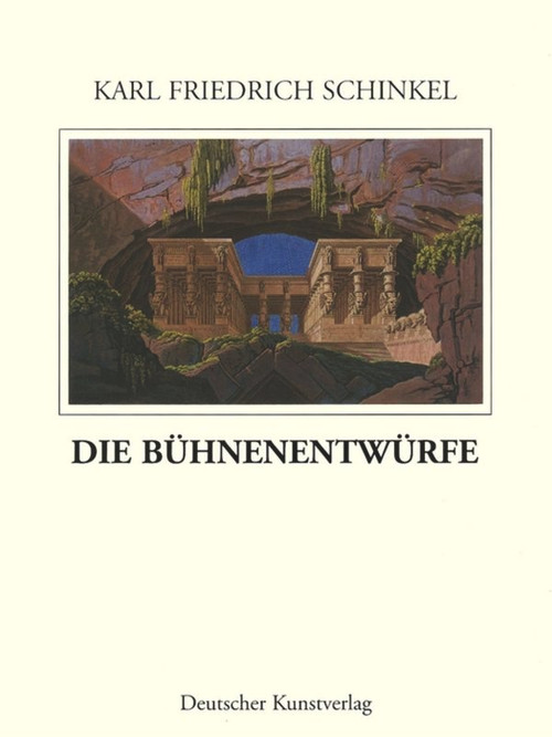Die Bühnenentwürfe (Sonderausgabe) (German Edition) by Ulrike Harten, Helmut Börsch-Supan, Gottfried Riemann, 9783422062467