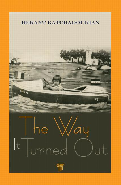 The Way It Turned Out (A Memoir) by Herant Katchadourian, 9789814364751