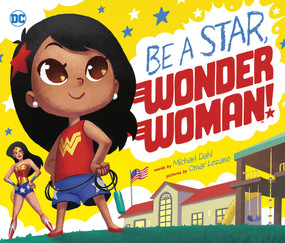 Be A Star, Wonder Woman! - 9781684467716 by Michael Dahl, Omar Lozano, 9781684467716