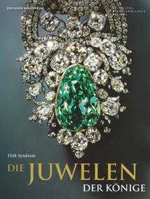 Die Juwelen der Könige (Schmuckensembles des 18. Jahrhunderts aus dem grünen Gewölbe) (German Edition) by Dirk Syndram, Staatliche Kunstsammlungen Dresden, 9783422065895