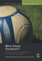 Who Owns Football? (Models of Football Governance and Management in International Sport) by David Hassan, Sean Hamil, 9780415661249