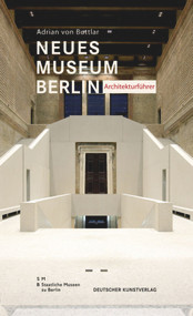 Neues Museum Berlin - Architekturführer (German Edition) by Adrian Buttlar, Staatliche Museen zu Berlin, 9783422069879