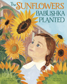 The Sunflowers Babushka Planted by Beatrice Rendón, Olga Baumert, 9781684468768