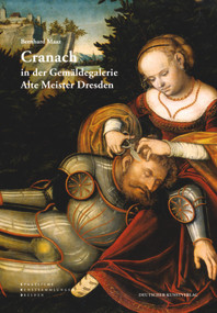 Cranach in der Gemäldegalerie Alte Meister Dresden (German Edition) by Bernhard Maaz, Staatliche Kunstsammlung Dresden, 9783422070097