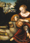 Cranach in der Gemäldegalerie Alte Meister Dresden (German Edition) by Bernhard Maaz, Staatliche Kunstsammlung Dresden, 9783422070097