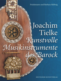 Joachim Tielke (Kunstvolle Musikinstrumente des Barock) (German Edition) by Barbara Hellwig, Friedemann Hellwig, 9783422070783