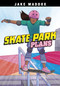 Skate Park Plans - 9781669059769 by Jake Maddox, Alan Brown, 9781669059769