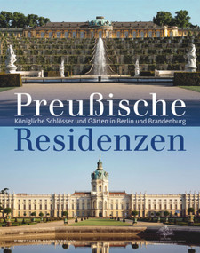 Preußische Residenzen (Königliche Schlösser und Gärten in Berlin und Brandenburg) (German Edition) by Hartmut Dorgerloh, Michael Scherf, Stiftung Preußische Schlößer, 9783422071469