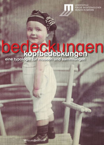 Kopfbedeckungen (Eine Typologie für Museen und Sammlungen) (German Edition) by Gitta Böth, Viktor Pröstler, Manfred Hartmann, 9783422071704