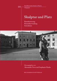 Skulptur und Platz (Raumbesetzung, Raumüberwindung, Interaktion) by Alessandro Nova, Stephanie Hanke, 9783422071728