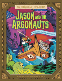 Jason and the Argonauts (A Modern Graphic Greek Myth) - 9781669059073 by Stephanie Peters, Le Nhat Vu, 9781669059073