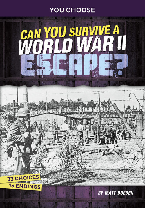 Can You Survive a World War II Escape? (An Interactive History Adventure) by Matt Doeden, 9781669061427