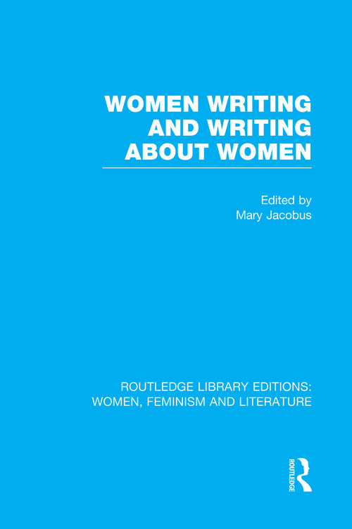 Women Writing and Writing about Women by Mary Jacobus, 9780415752329