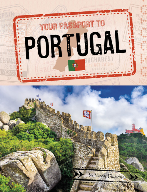 Your Passport to Portugal by Nancy Dickmann, 9781669058496