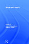 Work and Leisure by John T. Haworth, Anthony J. Veal, 9780415250573